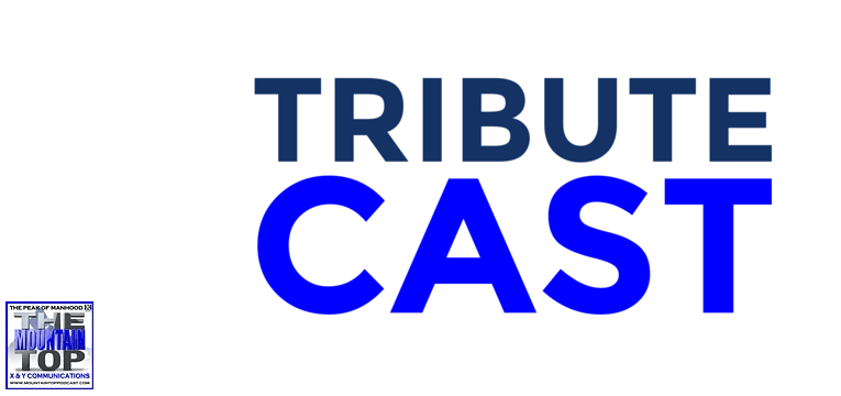 The Tribute Cast - The Mountain Top Podcast For Men